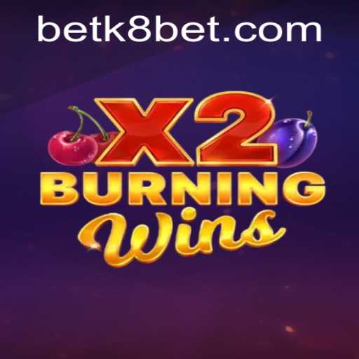 Discover the Thrilling World of BurningWinsX2 with k8bet